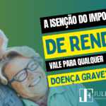 A Isenção do Imposto de Renda Vale para Qualquer Doença Grave?